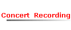 Concert  Recording